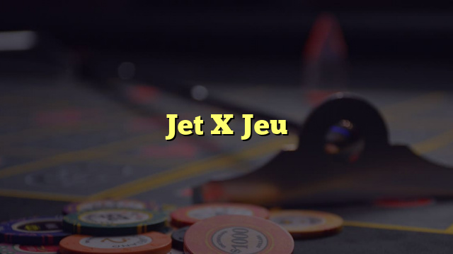 Jet X Jeu