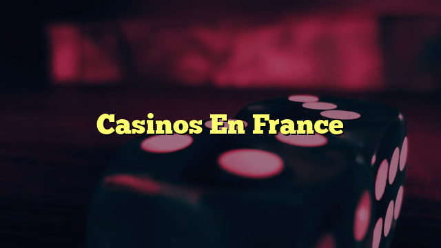 Casinos En France