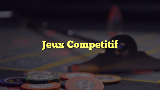 Jeux Competitif