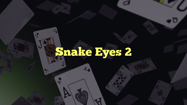 Snake Eyes 2