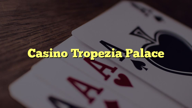 Casino Tropezia Palace