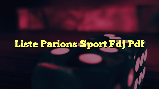 Liste Parions Sport Fdj Pdf