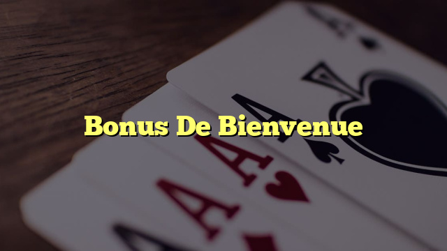 Bonus De Bienvenue