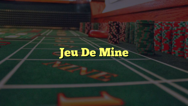 Jeu De Mine