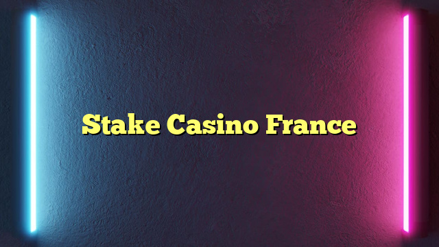 Stake Casino France