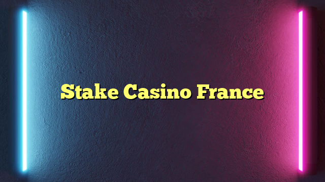 Stake Casino France