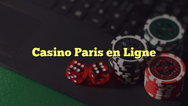 Casino Paris en Ligne