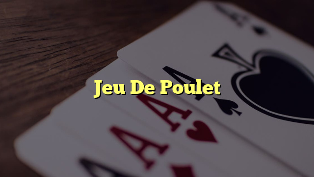 Jeu De Poulet