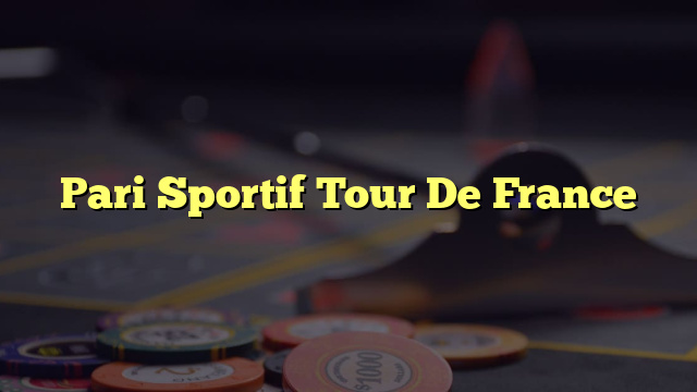 Pari Sportif Tour De France