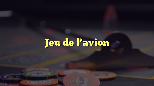 Jeu de l’avion