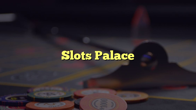 Slots Palace