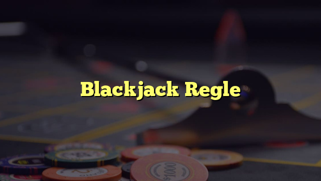 Blackjack Regle