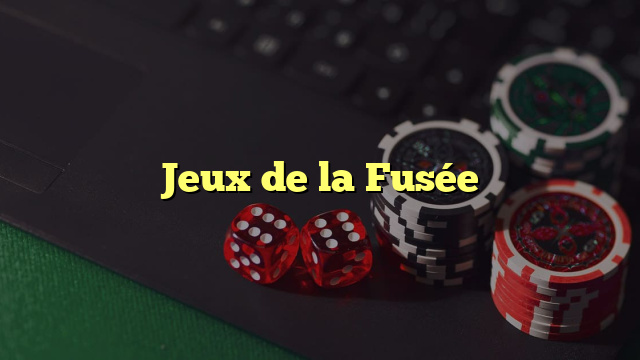 Jeux de la Fusée