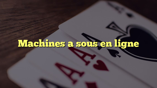 Machines a sous en ligne