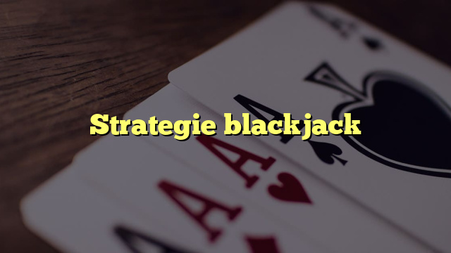 Strategie blackjack