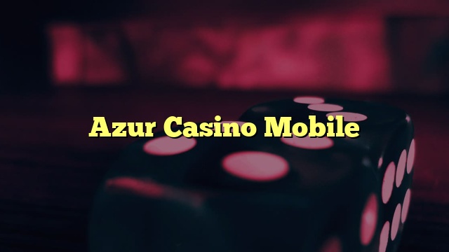 Azur Casino Mobile