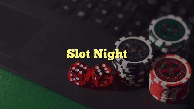 Slot Night