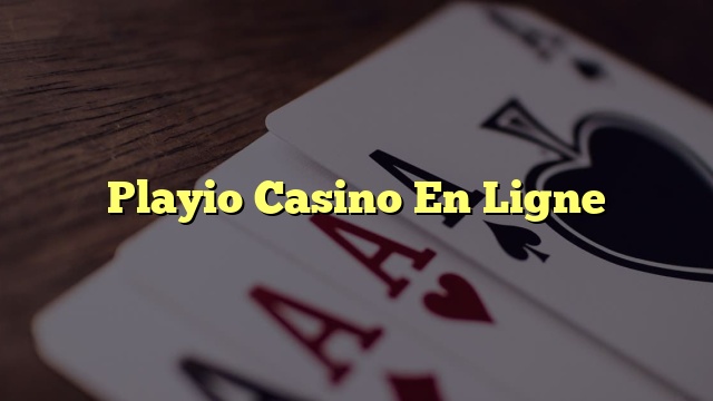 Playio Casino En Ligne