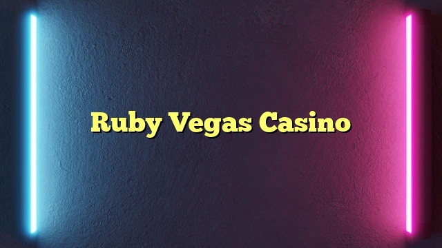 Ruby Vegas Casino