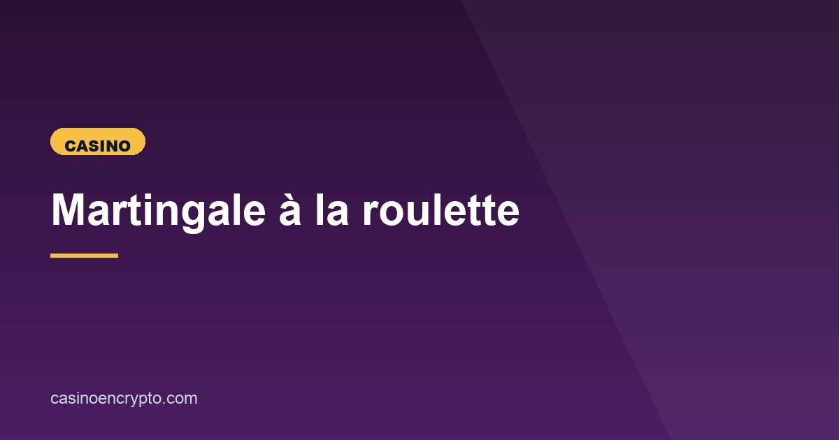 Illustration de l'article consacré à la martingale au casino